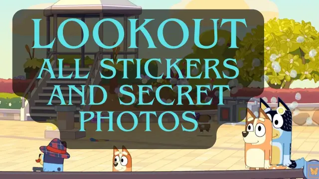Blueys Happy Snaps lookout stickers: Complete Clues and Locations